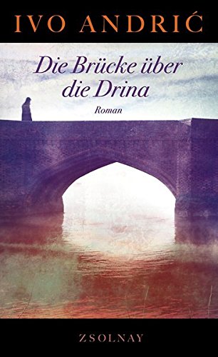 Preisvergleich Produktbild Die Brücke über die Drina: Roman