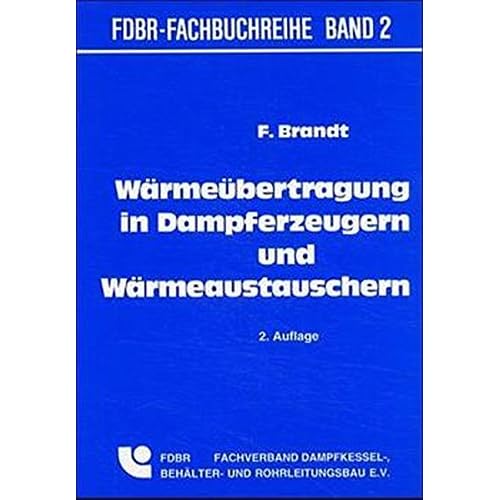 [PDF] Download Wármeübertragung in Dampferzeugern und Wármeaustauschern (FDBR-Fachbuchreihe) Kostenlos