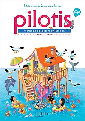 Hachette education Lecture CP - Collection Pilotis - Cahier d'écriture - Edition 2019