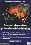 Image de Comprendre les émotions qui interviennent dans le trading