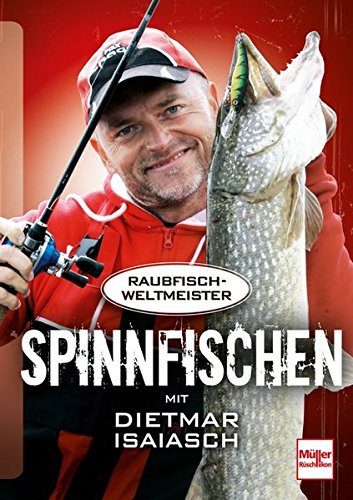 Preisvergleich Produktbild Spinnfischen mit Dietmar Isaiasch: Der Raubfischweltmeister