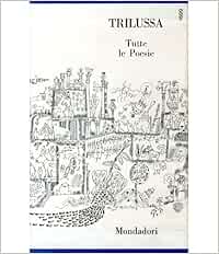 Amazon It Tutte Le Poesie Trilussa Libri
