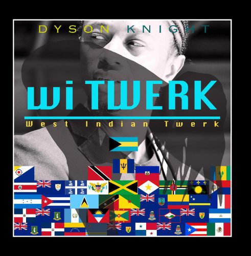 Preisvergleich Produktbild Wi Twerk (West Indian Twerk)