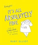 Image de It's All Absolutely Fine: Life is complicated, so I've drawn it instead