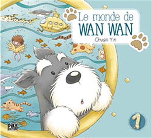 Le Monde de Wan Wan — Tome 1