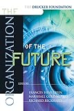 The Drucker Foundation, The Organization of the Future (Drucker Foundation Future Series) by Frances Hesselbein