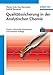 Produktbild Qualitätssicherung in der Analytischen Chemie: Anwendungen in der Umwelt-, Lebensmittel- und Werkstoffanalytik, Biotechnologie und Medizintechnik (CD Online Verfügbar)