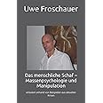 Das menschliche Schaf – Massenpsychologie und Manipulation: erläutert anhand von Beispielen aus aktuellen Krisen