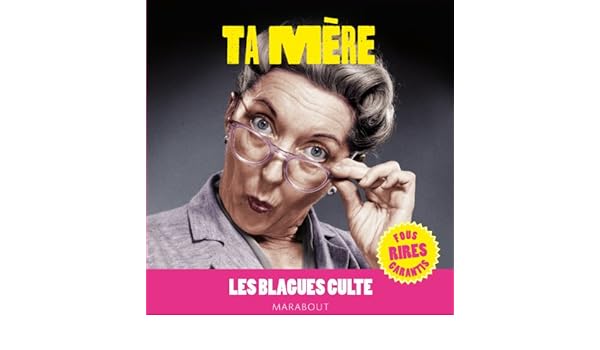 Téléchargement gratuit Images Amazon Fr Blagues Cultes Ta Mere Collectif Livres le plus cool par