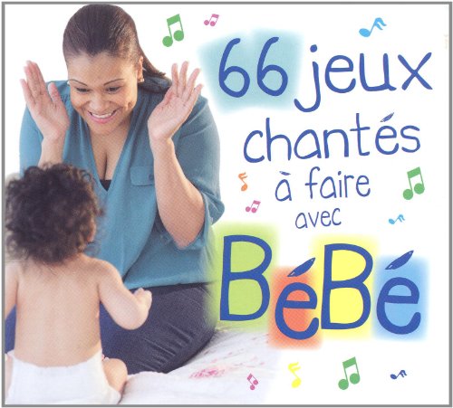 couverture de : 66 jeux chant&eacute;s &agrave; faire avec B&eacute;b&eacute; CD