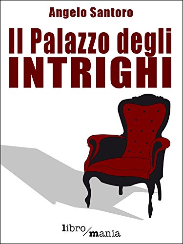 Angelo Santoro - Il palazzo degli intrighi (2014)