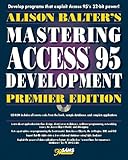 Alison Balter's Mastering Access 95 Development by 