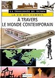 La vie des hommes à travers le monde contemporain