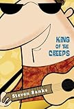King of the Creeps by Steven Banks