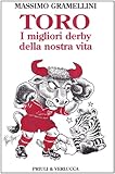 Image de Toro. I migliori derby della nostra vita