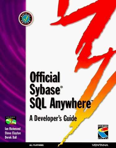 Official Sybase SQL Anywhere Developer's Guide by Ian Richmond (1997-12-12)