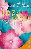 Die Zeit ist gut. Kalender 2014 by 