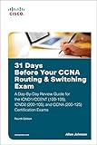 Image de 31 Days Before Your CCNA Routing & Switching Exam: A Day-by-Day Review Guide for the ICND1/CCent (100-105), ICND2 (200-105), and CCNA (200-125) Certif