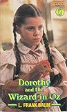 Dorothy And the Wizard in Oz: A Faithful Record of Their Amazing Adventures in an Underground World;And How with the Aid of Their Friends Zeb ... the Wonderful Land of Oz (Puffin Books) by 