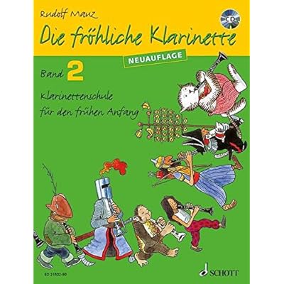 Die fröhliche Klarinette: Klarinettenschule für den frühen Anfang (Überarbeitete Neuauflage). Band 2. Klarinette. Lehrbuch mit CD.
