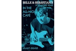 Belle & Sebastian's Formative Year: In The All–Night Café