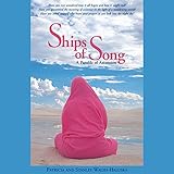 Ships of Song: A Parable of Ascension by 