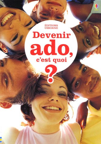 couverture de : DEVENIR ADO, C'EST QUOI ?