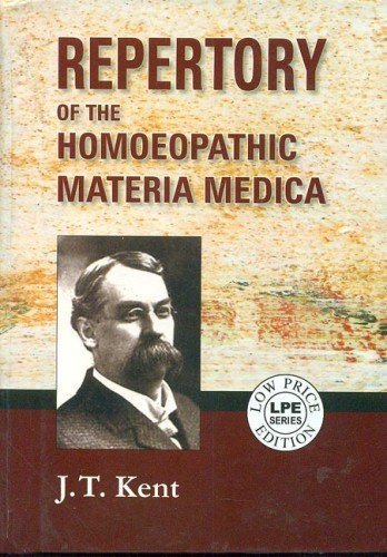 Download Repertory of the Homeopathic Materia Medica by J. T. Kent (2008-06-30) Download Repertory of the Homeopathic Materia Medica by J. T. Kent (2008-06-30)