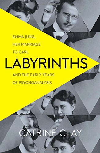 Download Labyrinths: Emma Jung, Her Marriage to Carl and the Early Years of Psychoanalysis Download Labyrinths: Emma Jung, Her Marriage to Carl and the Early Years of Psychoanalysis