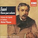 Fauré : Oeuvres pour orchestre / Orchestre du Capitole de Toulouse - Michel Plasson