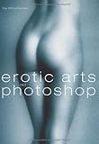 Erotic Arts mit Photoshop, m.CD-ROM by Kay M. Kuhnlein (2003-09-05) by