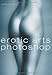 Erotic Arts mit Photoshop, m.CD-ROM by Kay M. Kuhnlein (2003-09-05) by