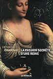 La passion secrète d'une reine