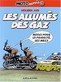 Motomania, tome 2 : Les allumés du gaz