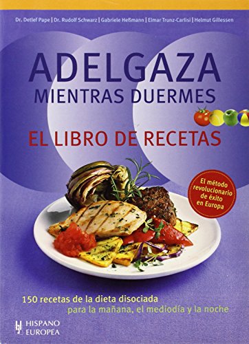 Download Adelgaza mientras duermes. El libro de recetas (Cocina & Salud) Download Adelgaza mientras duermes. El libro de recetas (Cocina & Salud)
