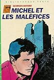 Michel et les malefices : Collection : Bibliothèque verte