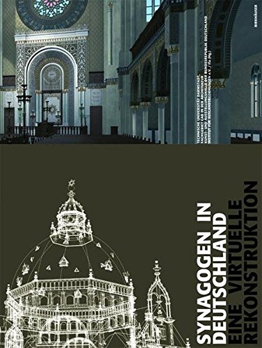 Synagogen in Deutschland: Eine virtuelle Rekonstruktion