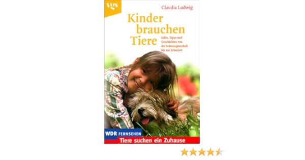 Kinder Brauchen Tiere Amazon De Claudia Ludwig Ba Cher