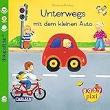 Baby Pixi 33: Unterwegs mit dem kleinen Auto by 