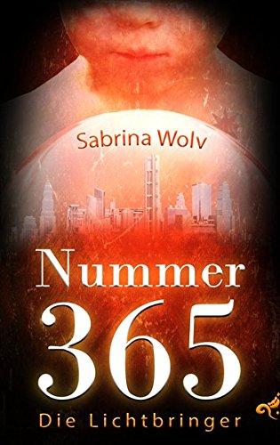 Buchseite und Rezensionen zu 'Nummer 365: Die Lichtbringer' von Sabrina Wolv