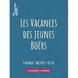 Les Vacances des jeunes Boërs (Classiques Jeunessse)