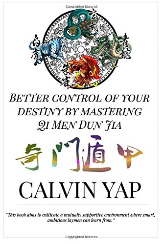 Better Control of Your Destiny by Mastering Qi Men Dun Jia