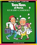Tom-Tom et nana, tome 11 : Ici radio-casserole