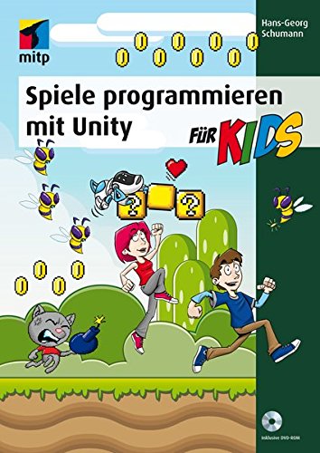 Download Spiele programmieren mit Unity (mitp für Kids) Download Spiele programmieren mit Unity (mitp für Kids)
