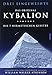 Kybalion - Die 7 hermetischen Gesetze: Das Original by Drei Eingeweihte, William Walker Atkinson