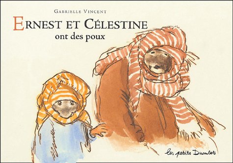 couverture de : Ernest et C&eacute;lestine ont des poux