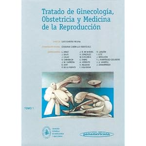 Tratado de Ginecología, Obstetricia y Medicina de la Reproducción. Tomo 1