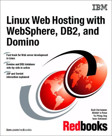 Linux Web Hosting With Websphere, DB2, and Domino (IBM Redbooks)