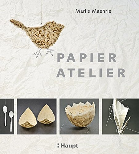 Download Papier-Atelier: Ideen und Techniken für individuelle Projekte Download Papier-Atelier: Ideen und Techniken für individuelle Projekte