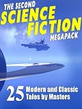 Image de The Second Science Fiction Megapack: 25 Modern and Classic Tales by Masters